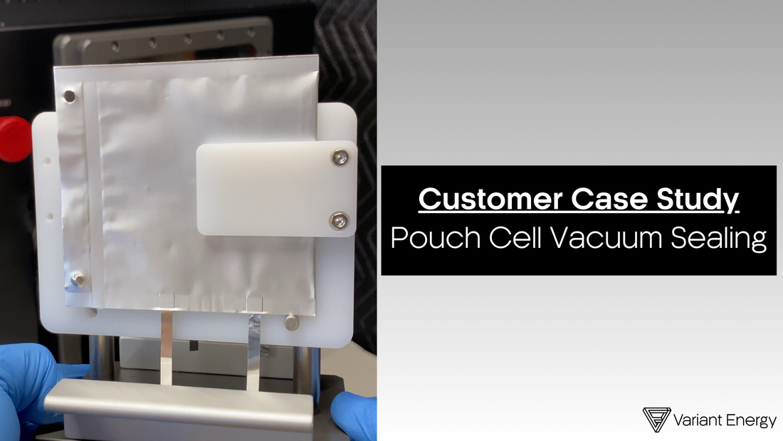 Customer Case Study: Pouch Cell Vacuum Sealing Impact on Cell-to-Cell Variability